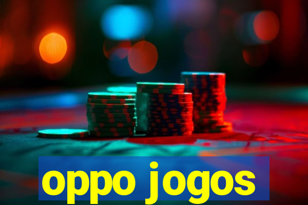 oppo jogos